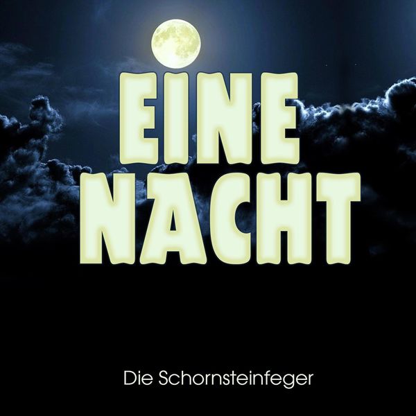 Die Schornsteinfeger - Eine Nacht Die Schornsteinfeger - Eine Nacht