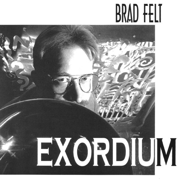 Brad Felt|Exordium Brad Felt|Exordium