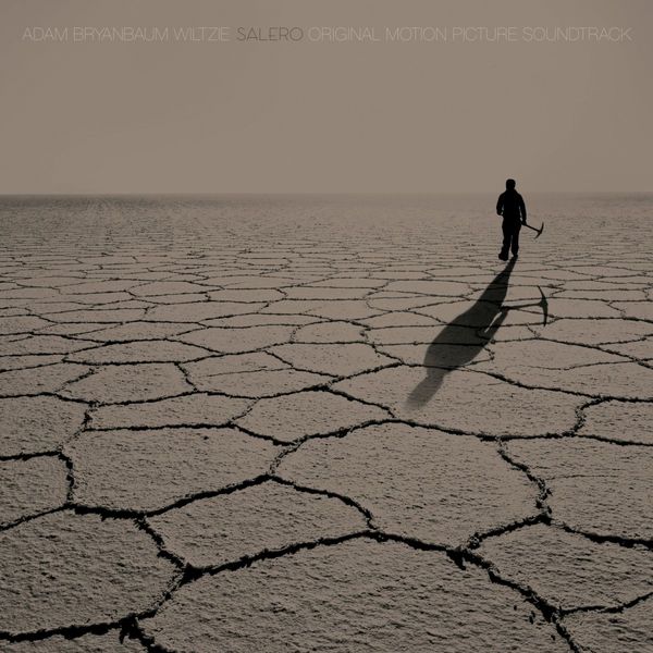 Adam Bryanbaum Wiltzie - Salero (Original Motion Picture Soundtrack) Adam Bryanbaum Wiltzie - Salero (Original Motion Picture Soundtrack)