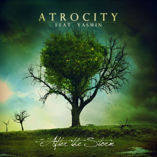 Atrocity|After The Storm (feat. Yasmin) Atrocity|After The Storm (feat. Yasmin)