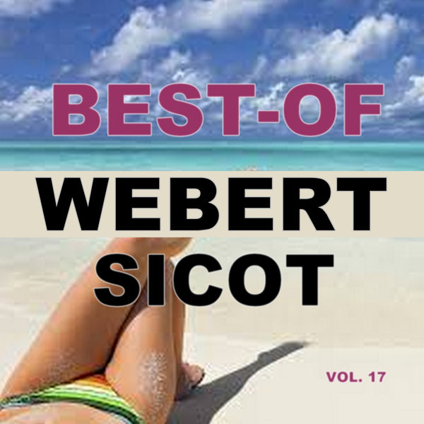 Webert Sicot|Best-Of Webert Sicot (Vol. 17)