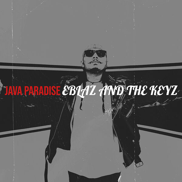 Eblaz And The Keyz|Java Paradise Eblaz And The Keyz|Java Paradise