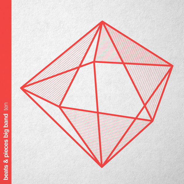 Beats & Pieces Big Band - Ten Beats & Pieces Big Band - Ten