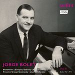 Jorge Bolet Jorge Bolet: The Berlin Radio Recordings, Vol. III (Beethoven, Chopin, Debussy, Schumann, Franck, Grieg, Godowsky, Liszt & Dello Joio)