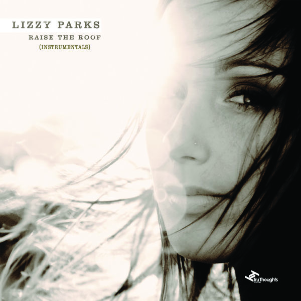 Lizzy Parks - Raise the Roof (Instrumentals) Lizzy Parks - Raise the Roof (Instrumentals)