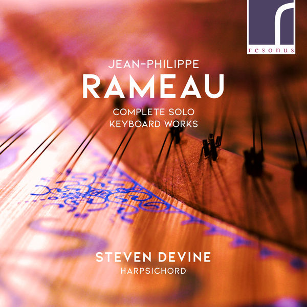 Steven Devine|Jean-Philippe Rameau: Complete Solo Keyboard Works