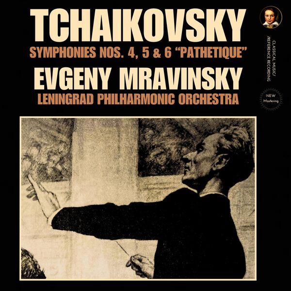 Evgueni Mravinski|Tchaikovsky: Symphonies Nos.4, 5 and 6 "Pathetique"