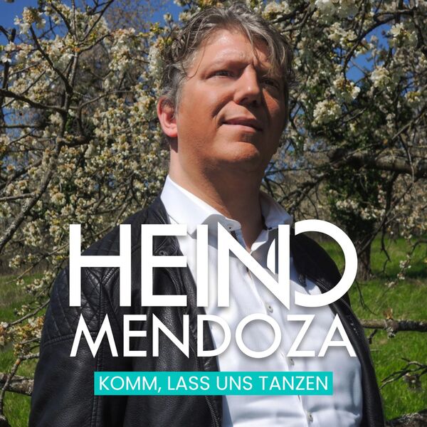 Heino Mendoza|Komm lass uns tanzen Heino Mendoza|Komm lass uns tanzen