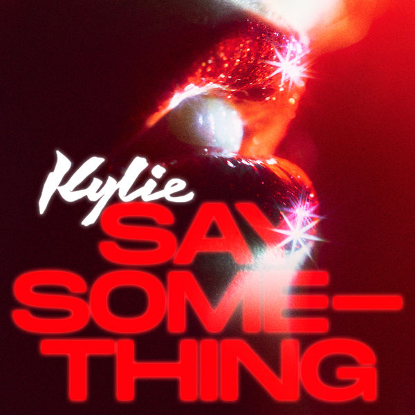 Kylie Minogue|Say Something