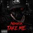 NØMASK TAKE ME