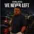 daleg We Never Left