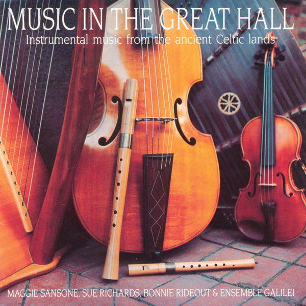 Ensemble Galilei|Music in the Great Hall - Instrumental Music from the Ancient Celtic Lands