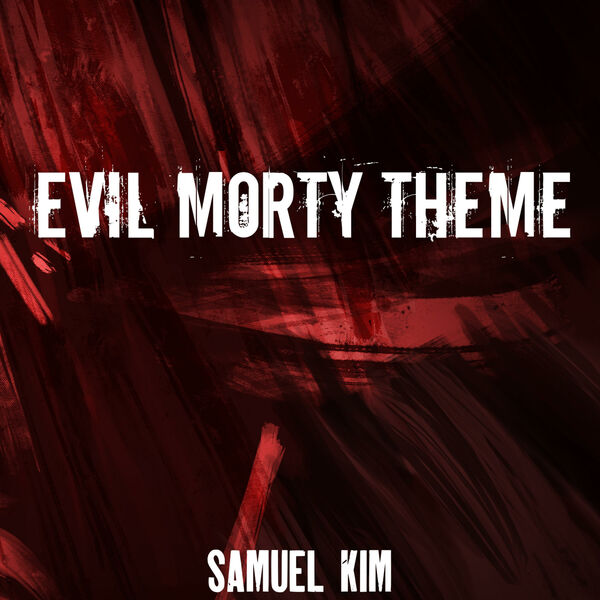 Samuel Kim|Evil Morty Theme (For The Damaged Coda) (Epic Version) (Cover)