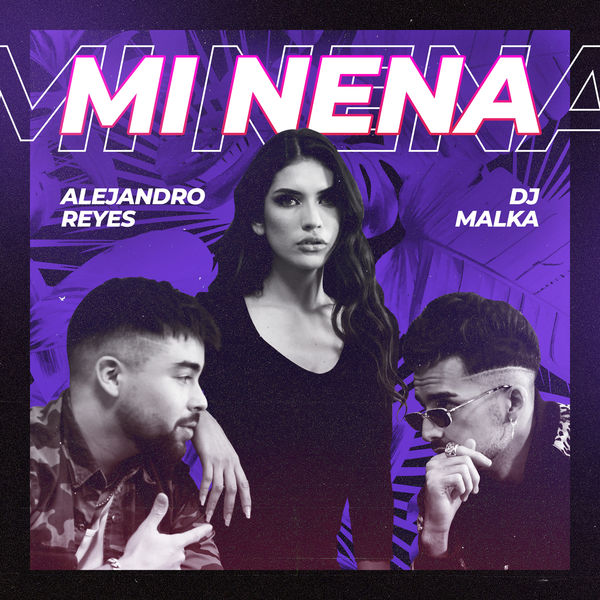 Alejandro Reyes - Mi Nena Alejandro Reyes - Mi Nena