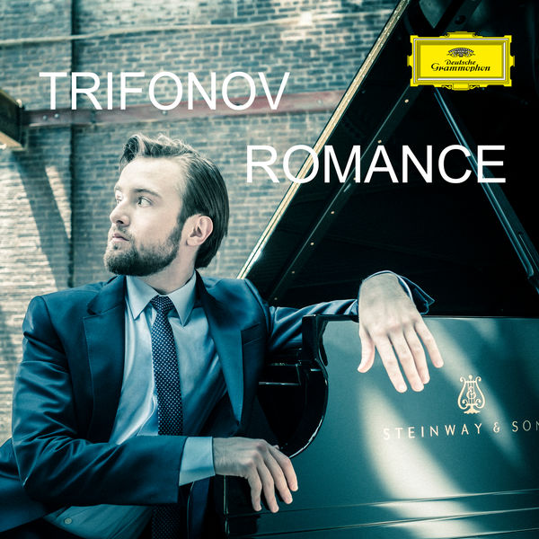 Daniil Trifonov|Trifonov Romance Daniil Trifonov|Trifonov Romance