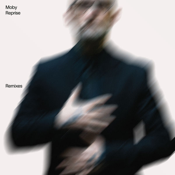 Moby|Reprise - Remixes Moby|Reprise - Remixes