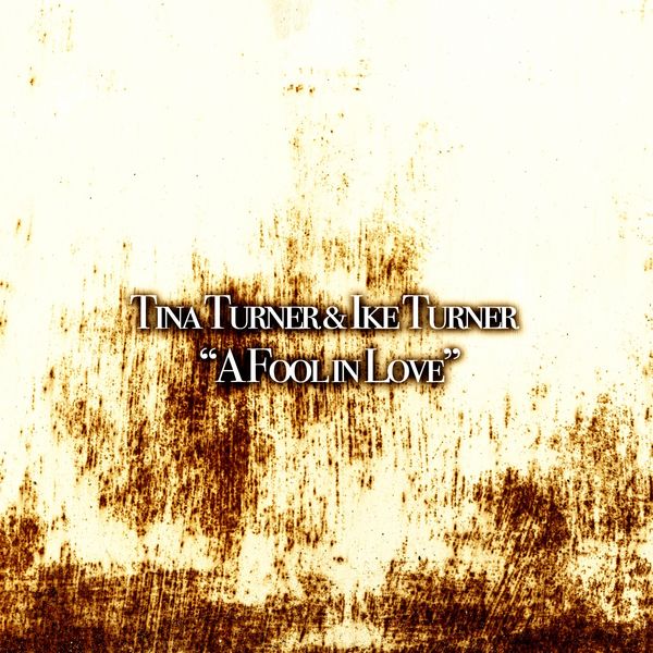 A Fool in Love, Tina Turner Qobuz