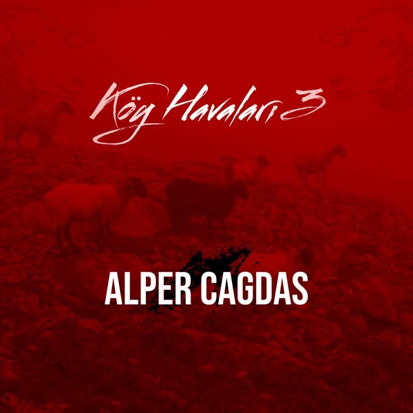 Alper Çağdaş|Köy Havaları 3 Alper Çağdaş|Köy Havaları 3