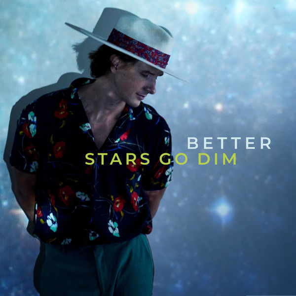 Stars Go Dim|Better