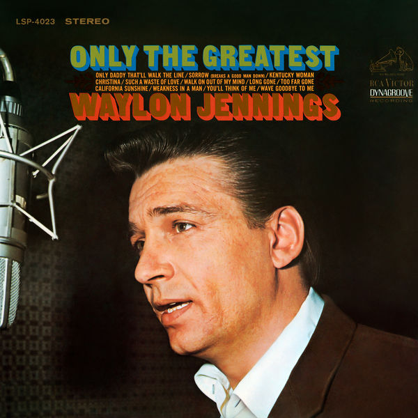 Waylon Jennings - Only the Greatest Waylon Jennings - Only the Greatest
