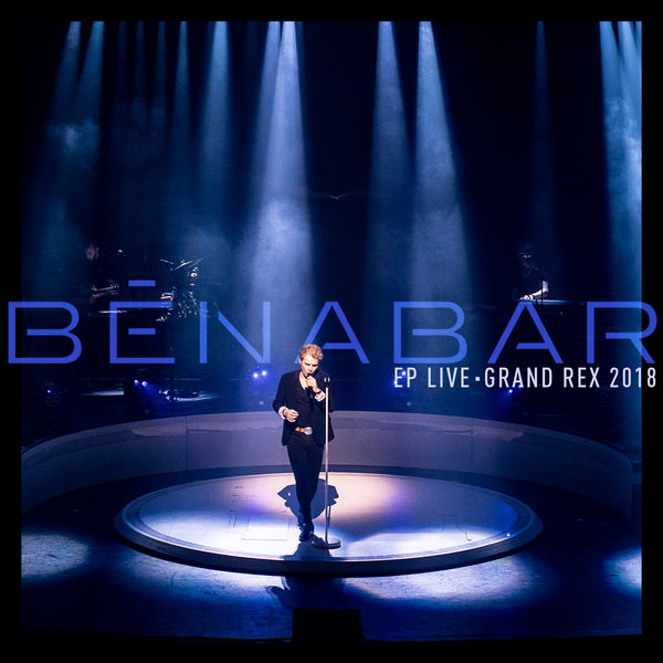 Benabar - EP Live - Grand Rex 2018 Benabar - EP Live - Grand Rex 2018