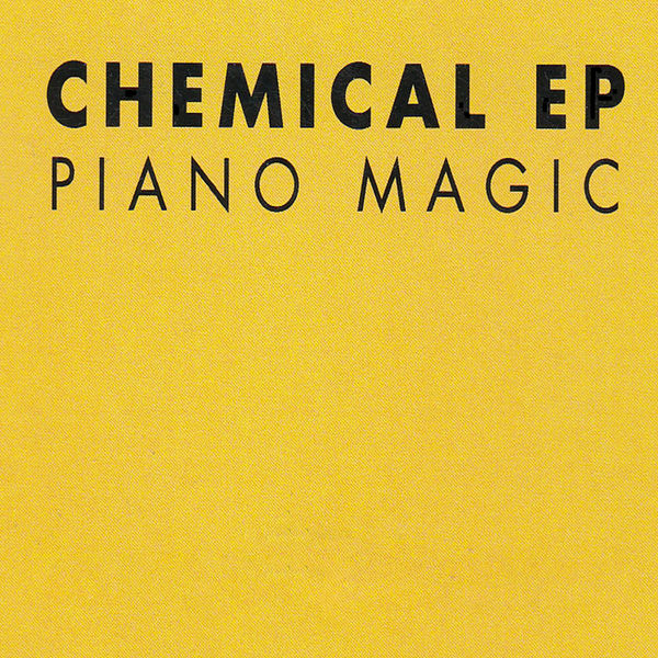 Piano Magic|Chemical - EP Piano Magic|Chemical - EP
