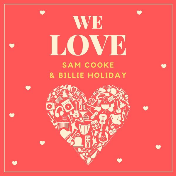 Sam Cooke - We Love Sam Cooke & Billie Holiday Sam Cooke - We Love Sam Cooke & Billie Holiday
