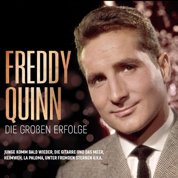 Freddy Quinn|Seine großen Erfolge Freddy Quinn|Seine großen Erfolge