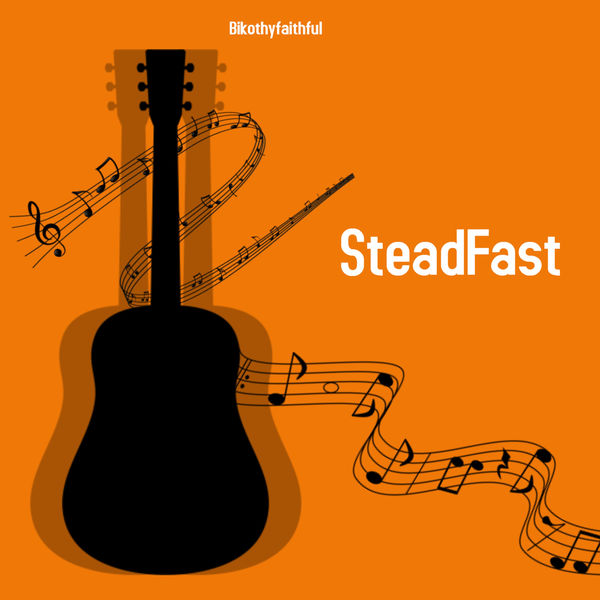 BikoThyFaithful - Steadfast BikoThyFaithful - Steadfast
