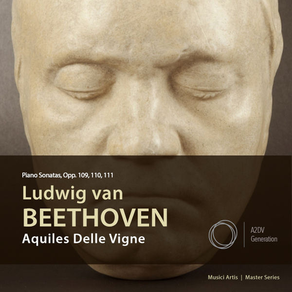 Aquiles Delle-Vigne|Beethoven: Piano Sonatas opp. 109, 110, 111 Aquiles Delle-Vigne|Beethoven: Piano Sonatas opp. 109, 110, 111