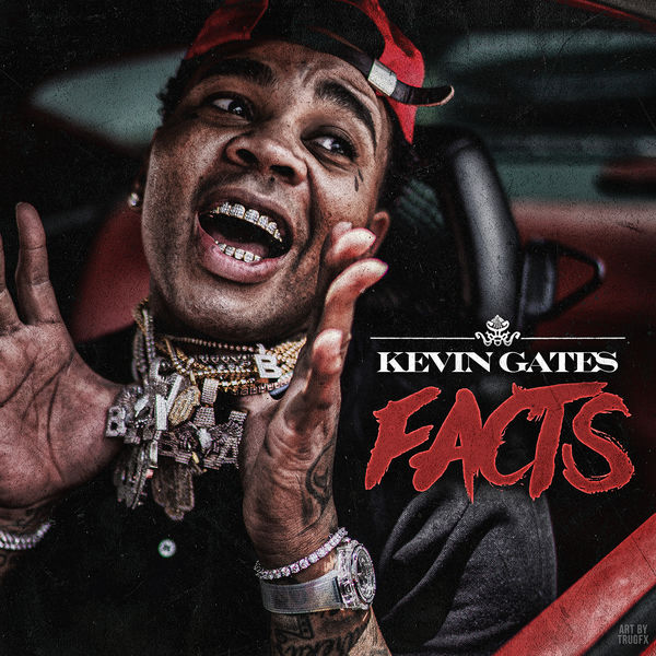 Kevin Gates|Facts