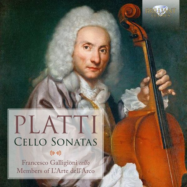 Francesco Galligioni|Platti : Cello Sonatas