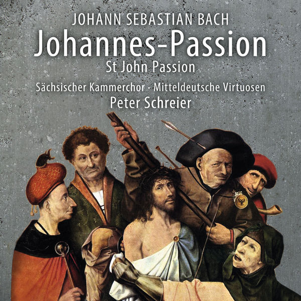 Peter Schreier - Bach : St. John Passion, BWV 245 (Live) Peter Schreier - Bach : St. John Passion, BWV 245 (Live)
