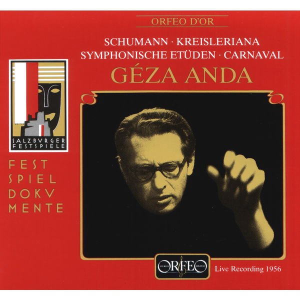 Geza Anda - Schumann: Symphonic Études, Kreisleriana & Carnaval (Live) Geza Anda - Schumann: Symphonic Études, Kreisleriana & Carnaval (Live)