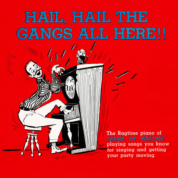 Frank 88 Malone|Hail, Hail the Gang's All Here  (Remastered from the Original Somerset Tapes)