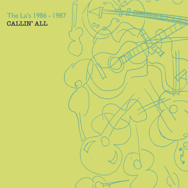 The La's|Callin' All (1986-1987) The La's|Callin' All (1986-1987)