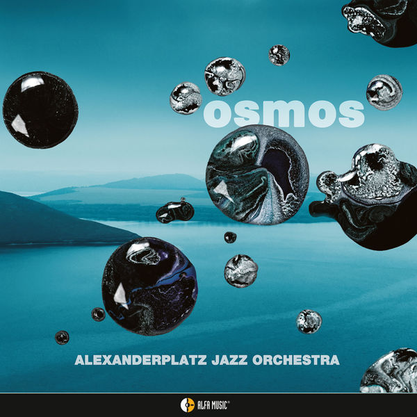 Alexanderplatz Jazz Orchestra|OSMOS Alexanderplatz Jazz Orchestra|OSMOS
