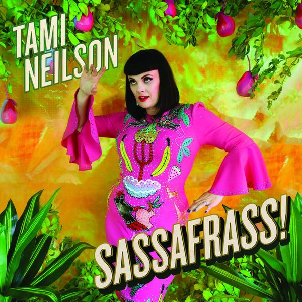Tami Neilson - SASSAFRASS! Tami Neilson - SASSAFRASS!