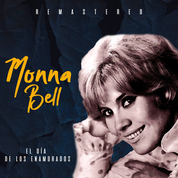 Monna Bell|El día de los enamorados  (Remastered)