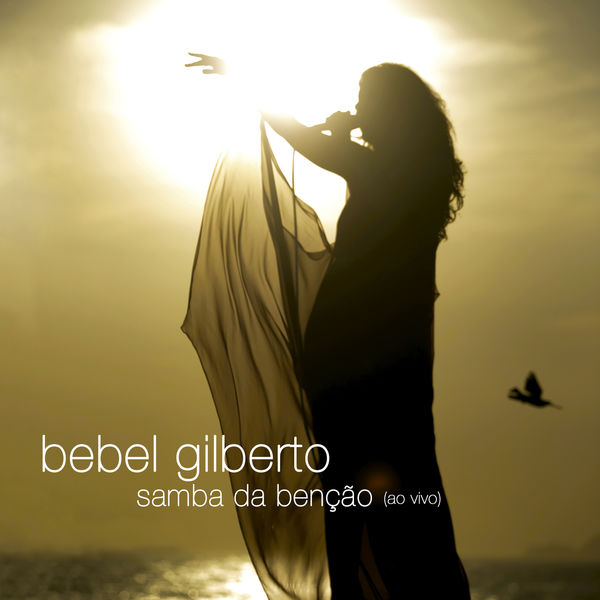 Bebel Gilberto|Samba da Benção  (Ao Vivo)