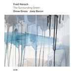 Fred Hersch The Surrounding Green