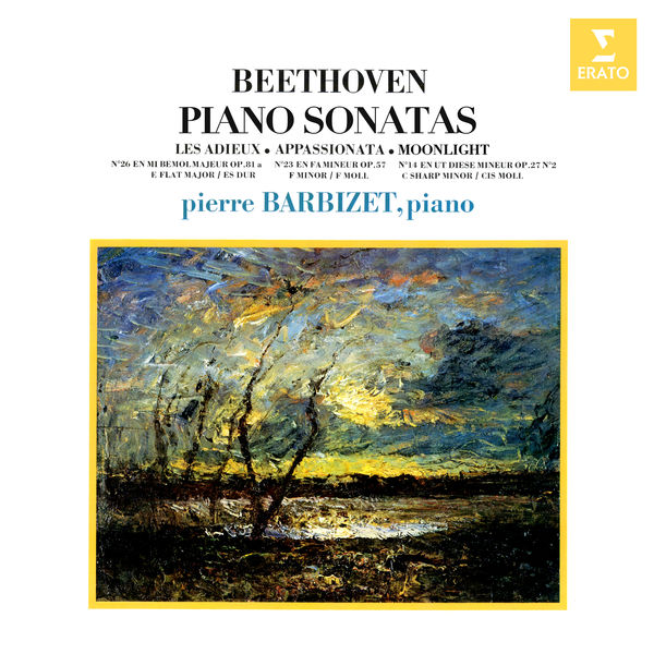 Pierre Barbizet|Beethoven: Piano Sonatas Nos 14, "Moonlight", 23, "Appassionata" & 26, "Les Adieux" Pierre Barbizet|Beethoven: Piano Sonatas Nos 14, "Moonlight", 23, "Appassionata" & 26, "Les Adieux"