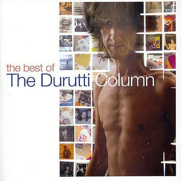 ドゥルッティ・コラム|The Best of Durutti Column