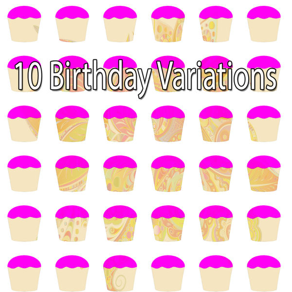 Happy Birthday - 10 Birthday Variations Happy Birthday - 10 Birthday Variations