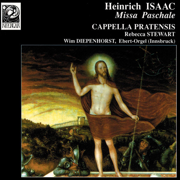 Cappella Pratensis|Isaac: Missa Paschale