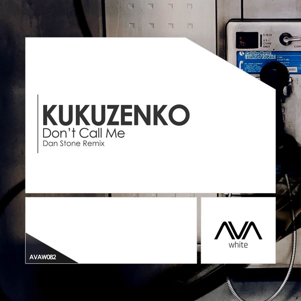 Kukuzenko|Don’t Call Me (Dan Stone Remix)