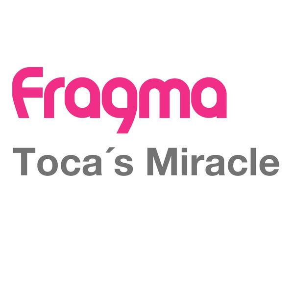 Fragma|Toca's Miracle Fragma|Toca's Miracle