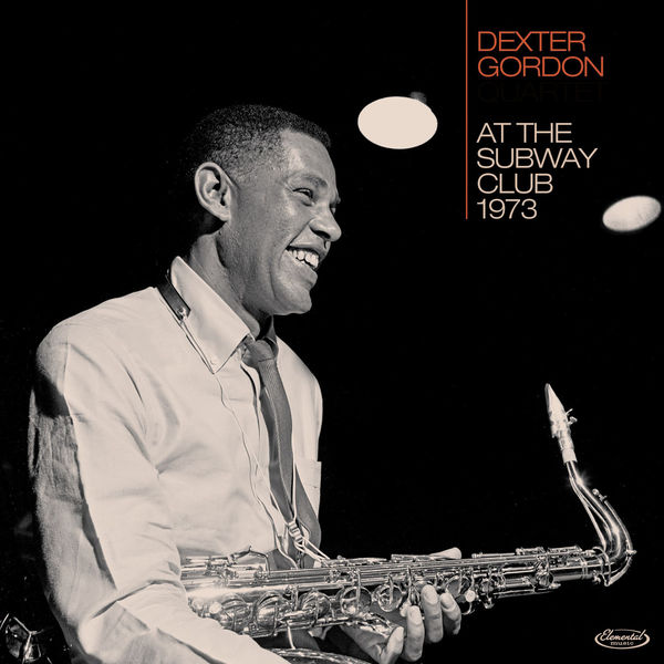 Dexter Gordon - At the Subway Club, 1973 Dexter Gordon - At the Subway Club, 1973