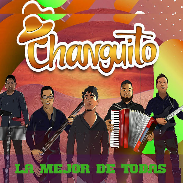 Changuito - La Mejor de Todas Changuito - La Mejor de Todas