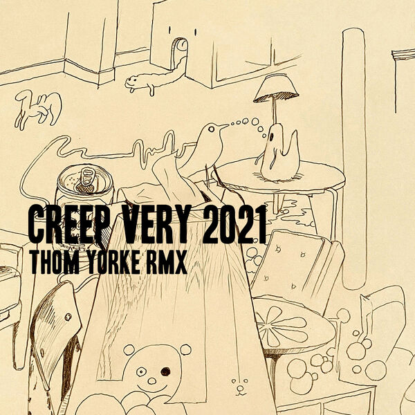 Thom Yorke|Creep (Very 2021 Rmx)